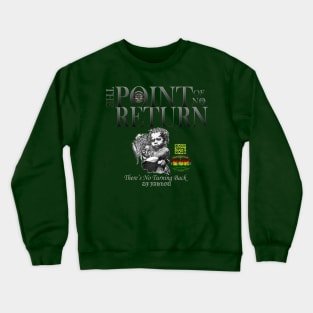 The Point of No Return Crewneck Sweatshirt